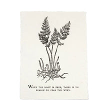 Load image into Gallery viewer, A black and white illustration of a plant with deep roots on handmade paper print by Lit Decor and Gift. Below, the text reads: When the root is deep, there is no reason to fear the wind—a timeless wall decor piece.