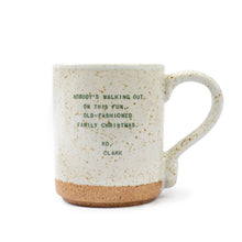 Load image into Gallery viewer, The Seasonal XO Mug is a speckled white ceramic mug with a natural brown base and green holiday quotes: NOBODY'S WALKING OUT ON THIS FUN, OLD-FASHIONED FAMILY CHRISTMAS. XO, CLARK. Ideal for festive cheer and fans of oversized mugs!.