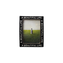 Load image into Gallery viewer, "A Beautiful Life" Black Frame