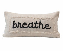 Load image into Gallery viewer, "Breathe" Embroidered Pillow